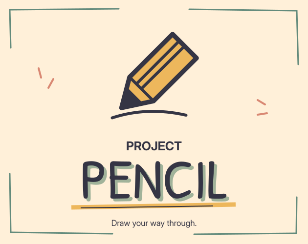 Project Pencil — Draw your way through